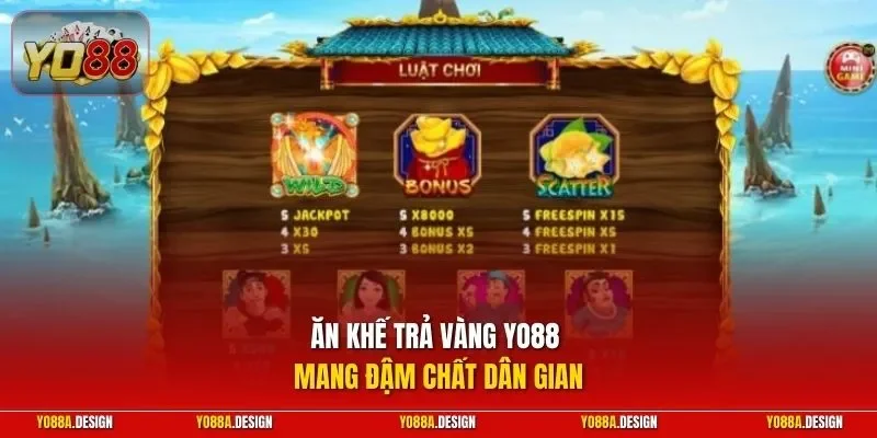 Ăn Khế Trả Vàng YO88 mang đậm chất dân gian