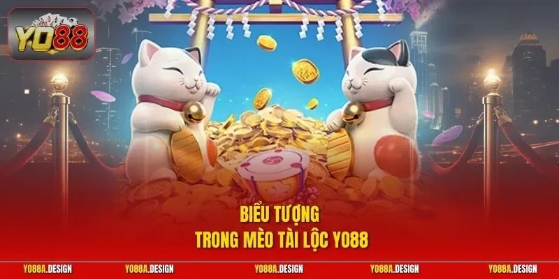 Biểu tượng trong Mèo Tài Lộc YO88