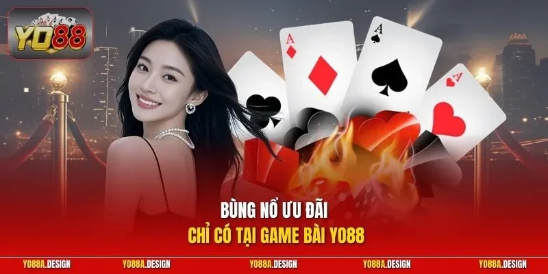 Bùng nổ ưu đãi chỉ có tại game bài YO88
