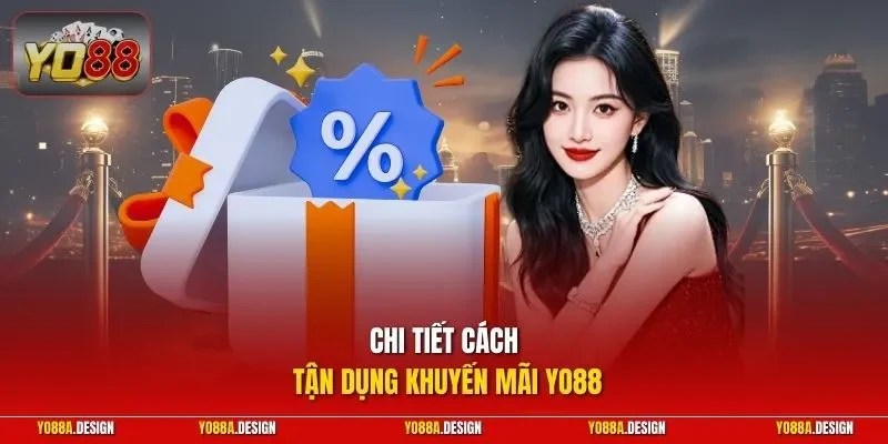Chi tiết cách tận dụng khuyến mãi YO88 