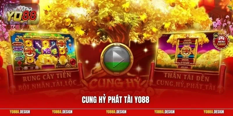 Cung Hỷ Phát Tài YO88