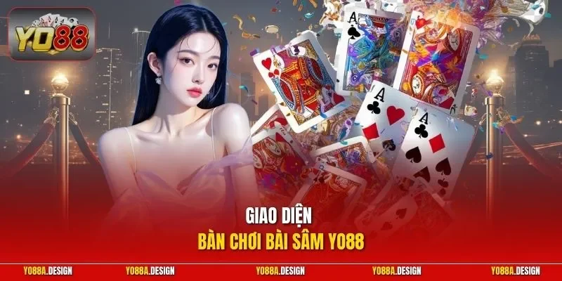 Giao diện bàn chơi Bài Sâm YO88