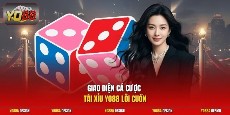 Giao diện cá cược Tài Xỉu YO88 lôi cuốn
