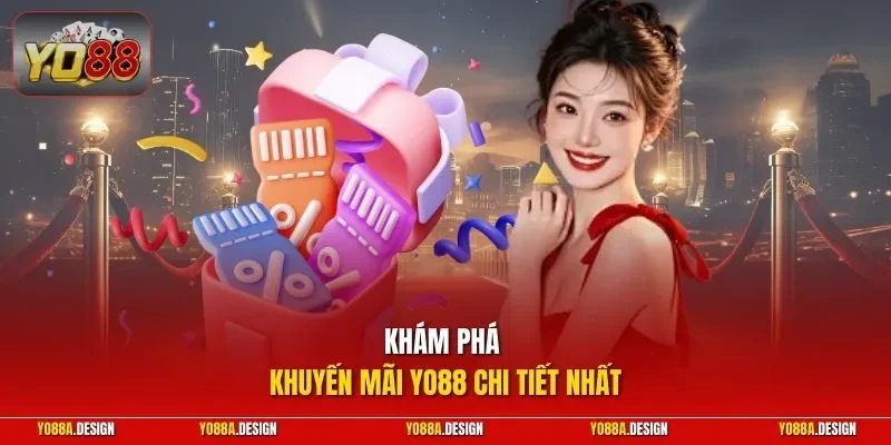 Khám phá khuyến mãi YO88 chi tiết nhất