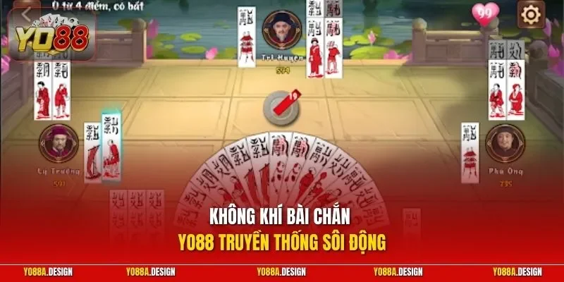 Không khí bài Chắn YO88 truyền thống sôi động