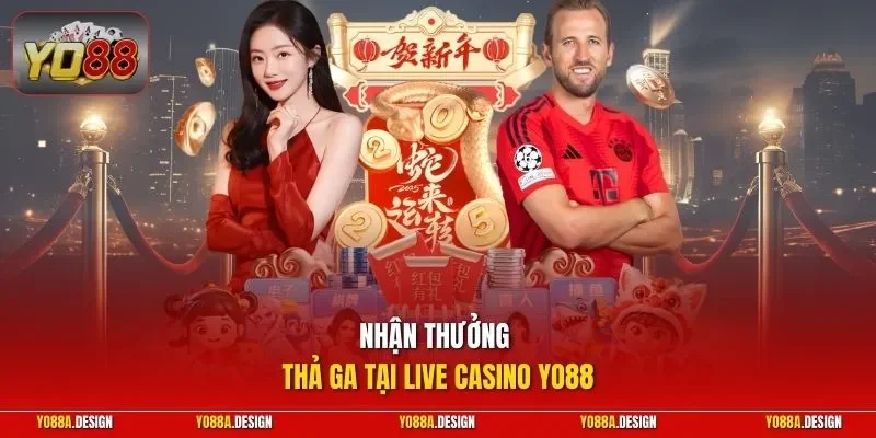 Nhận thưởng thả ga tại live casino YO88